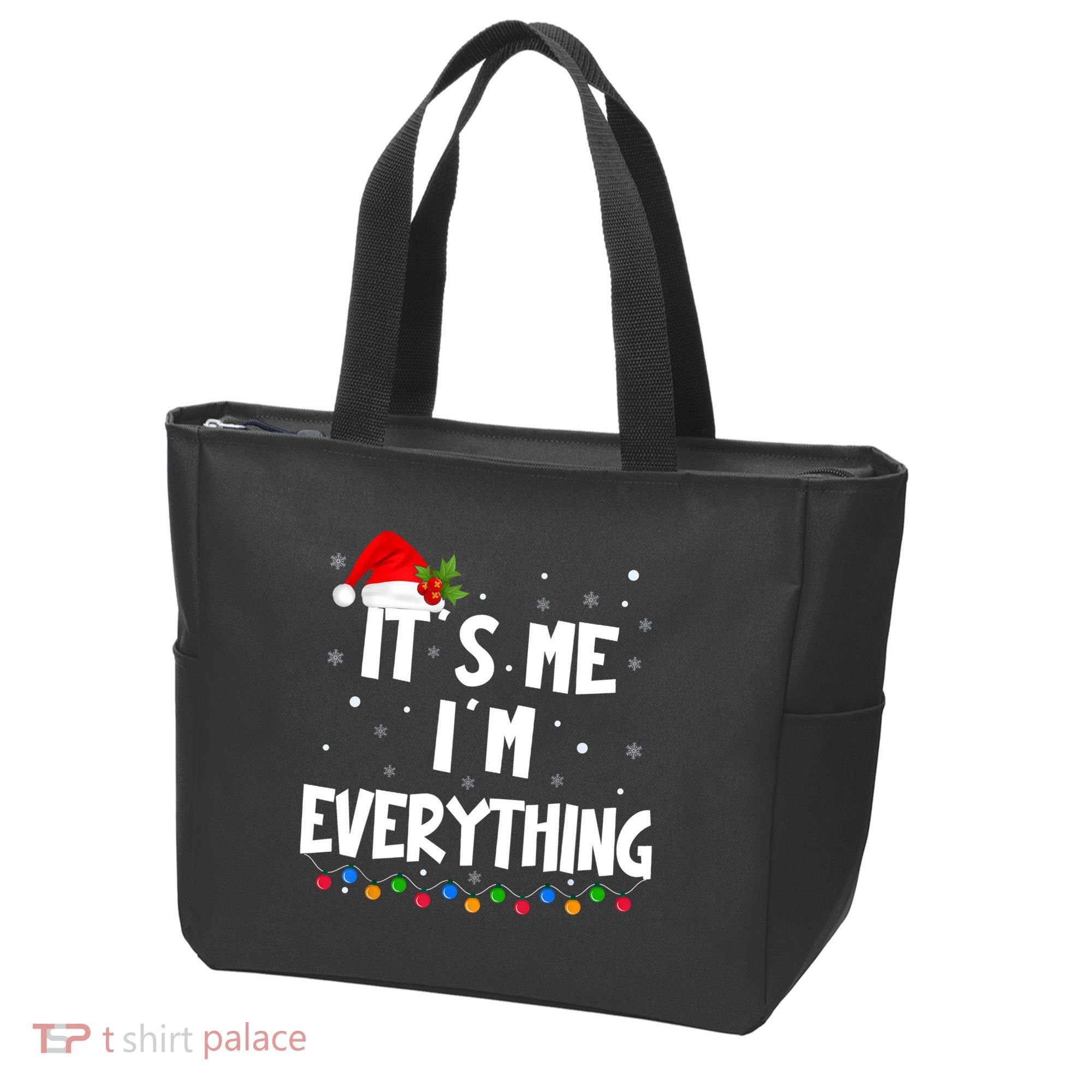 Its Me IM Everything I Have Everything I Want For Christmas Tote Bag