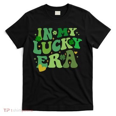 In My Lucky Era St Patricks Day Shamrock T-Shirt