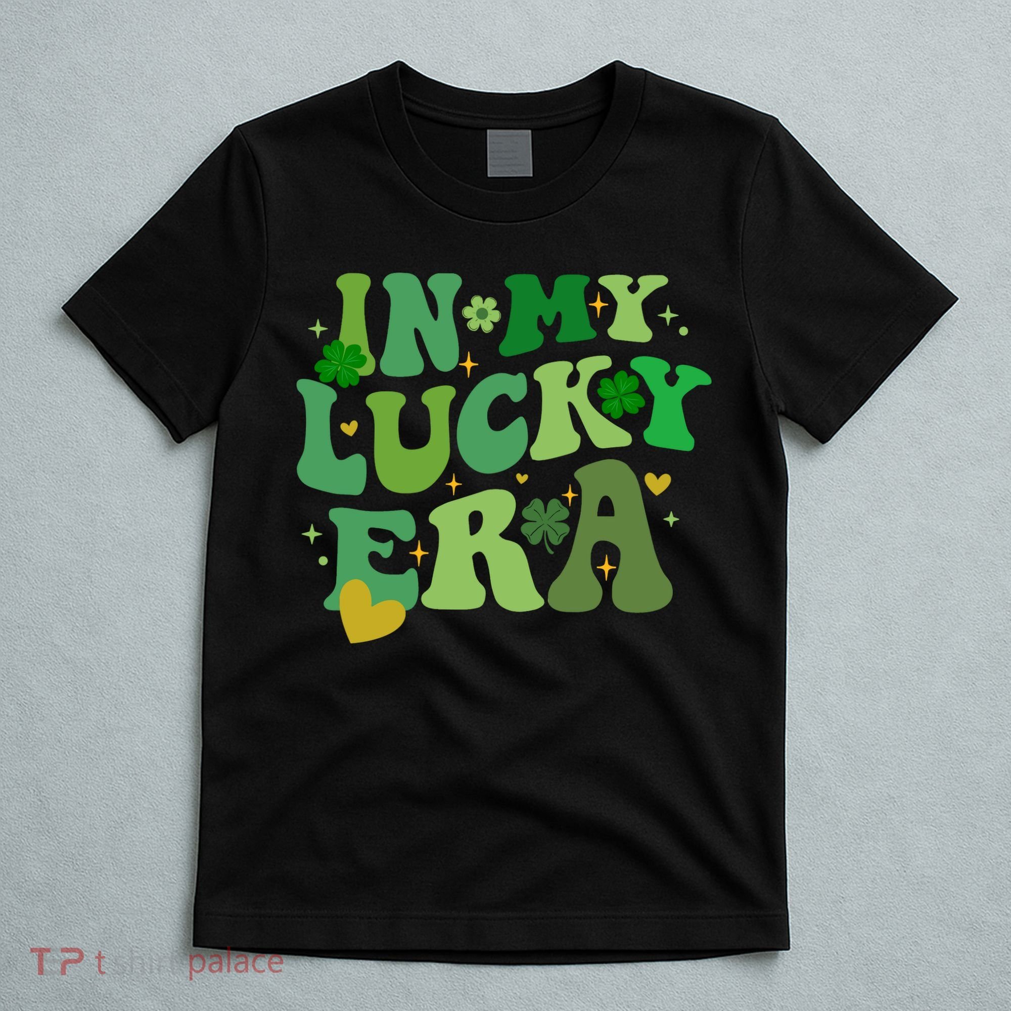 In My Lucky Era St Patricks Day Shamrock T-Shirt