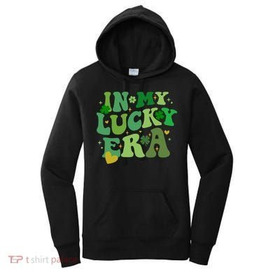 In My Lucky Era St Patricks Day Shamrock Women's Hoodie