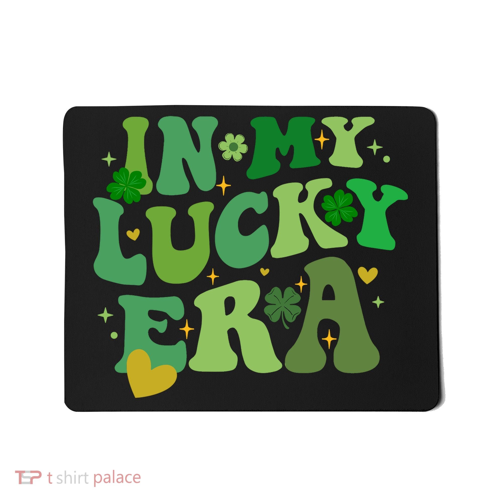 In My Lucky Era St Patricks Day Shamrock Mousepad