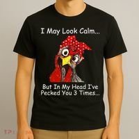 I May Look Calm But In My Head I've Pecked You 3 Times T-Shirt thumb 3