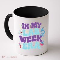 In My Lab Week Era For Teacher Student Lab Week Women Coffee Mug thumb 0