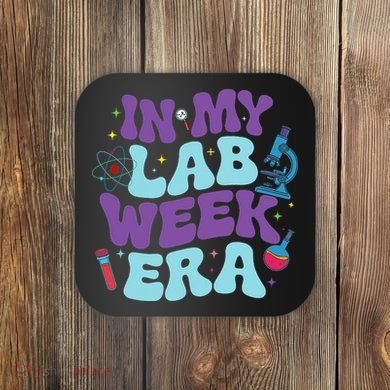 In My Lab Week Era For Teacher Student Lab Week Women Coaster