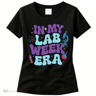 In My Lab Week Era For Teacher Student Lab Week Women Women's T-Shirt