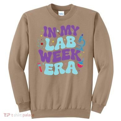 In My Lab Week Era For Teacher Student Lab Week Women Sweatshirt