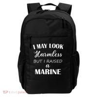 I May Look Harmless But I Raised A Marine Backpack thumb 0