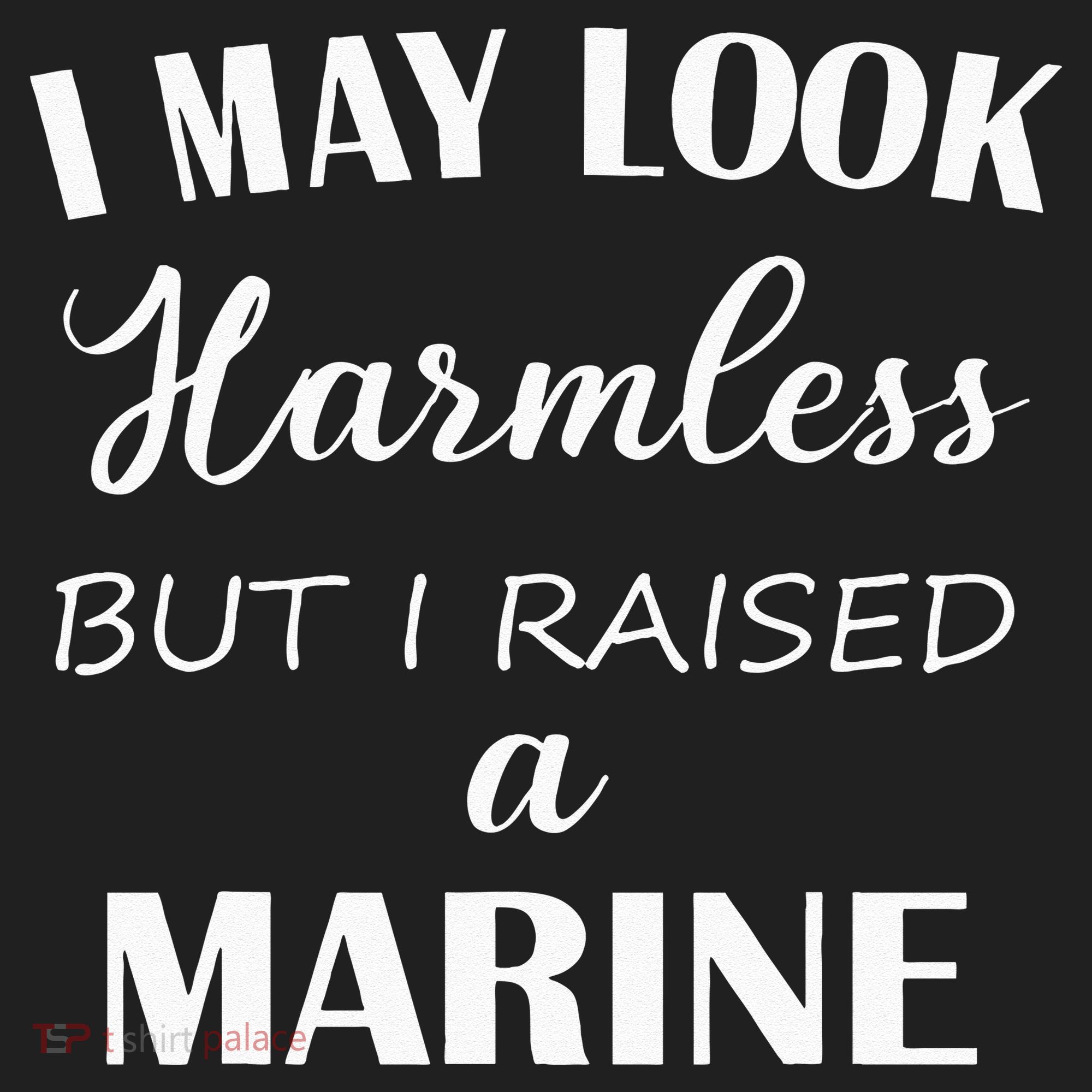 I May Look Harmless But I Raised A Marine Beanie