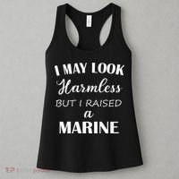 I May Look Harmless But I Raised A Marine Women's Tank Top thumb 3