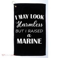 I May Look Harmless But I Raised A Marine Golf Towel thumb 0