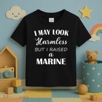 I May Look Harmless But I Raised A Marine Toddler T-Shirt thumb 3