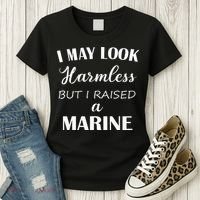 I May Look Harmless But I Raised A Marine Women's T-Shirt thumb 3