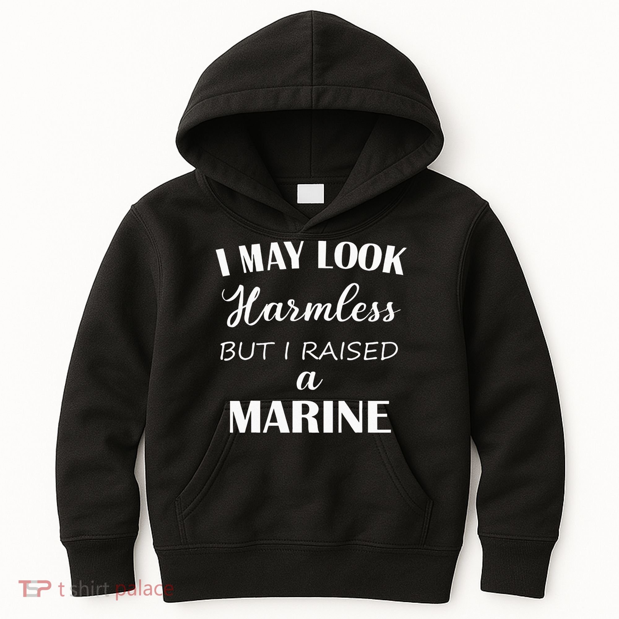 I May Look Harmless But I Raised A Marine Kids Hoodie