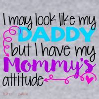 I May Look Like My Daddy But I Have My Mommys Attitude Women's Sweatshirt thumb 2