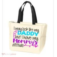 I May Look Like My Daddy But I Have My Mommys Attitude Tote Bag thumb 3