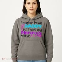 I May Look Like My Daddy But I Have My Mommys Attitude Hoodie thumb 5