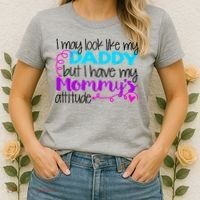 I May Look Like My Daddy But I Have My Mommys Attitude Women's T-Shirt thumb 2