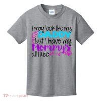 I May Look Like My Daddy But I Have My Mommys Attitude Kids T-Shirt thumb 0