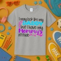I May Look Like My Daddy But I Have My Mommys Attitude Kids T-Shirt thumb 3