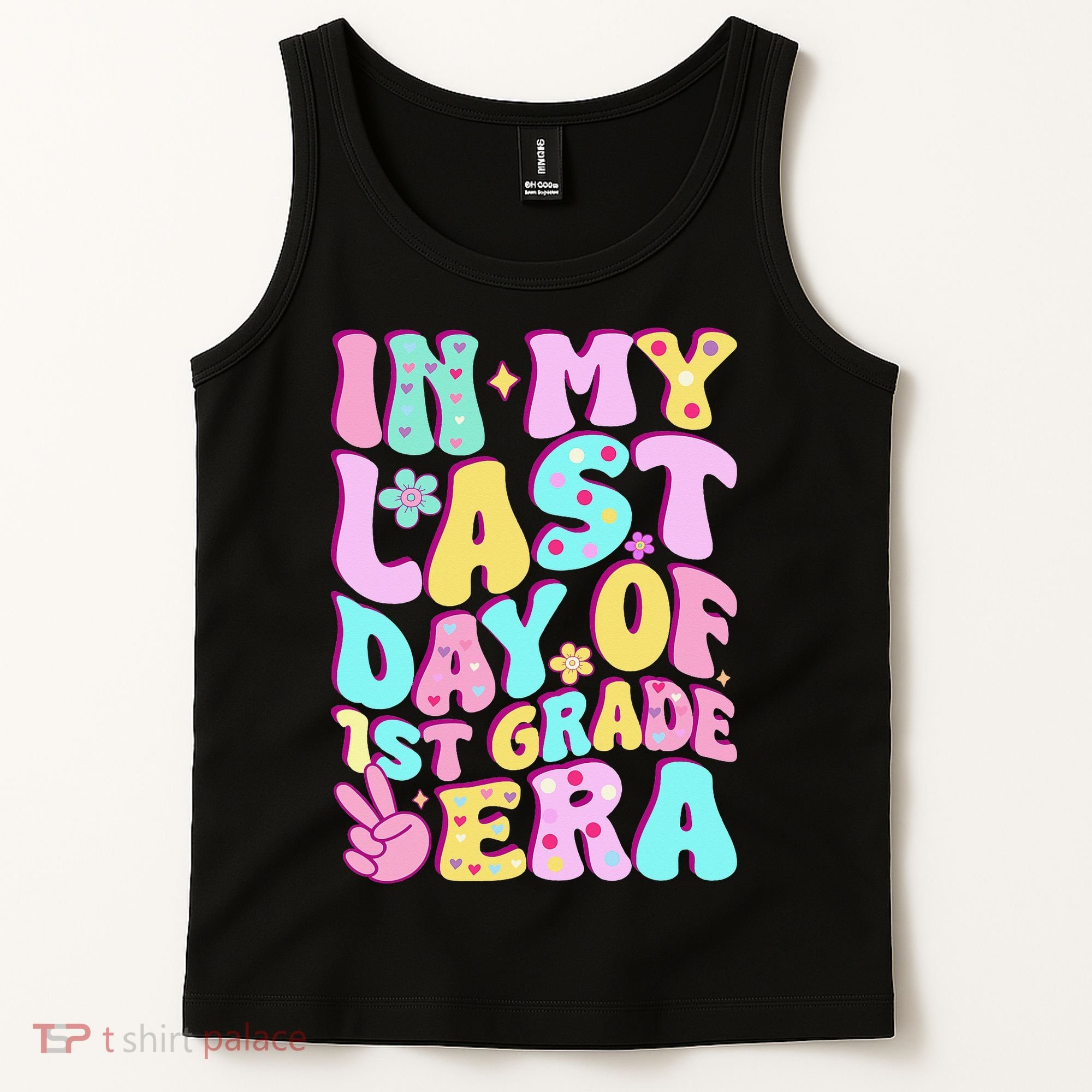 In My Last Day Of First Grade Era Teacher 1st Grade Tank Top