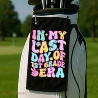 In My Last Day Of First Grade Era Teacher 1st Grade Golf Towel thumb 2