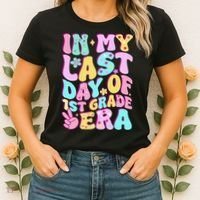 In My Last Day Of First Grade Era Teacher 1st Grade Women's T-Shirt thumb 2