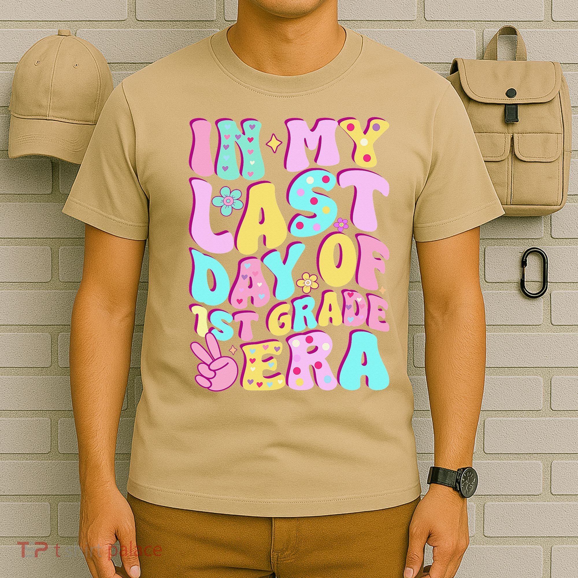 In My Last Day Of First Grade Era Teacher 1st Grade T-Shirt