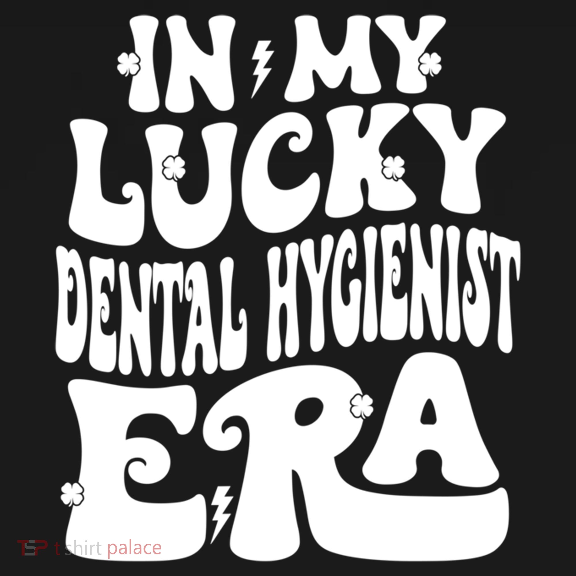 In My Lucky Dental Hygienist Era St Patricks Day Shamrock Gift Women's Hoodie