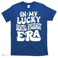 In My Lucky Dental Hygienist Era St Patricks Day Shamrock Gift T-Shirt thumb 0