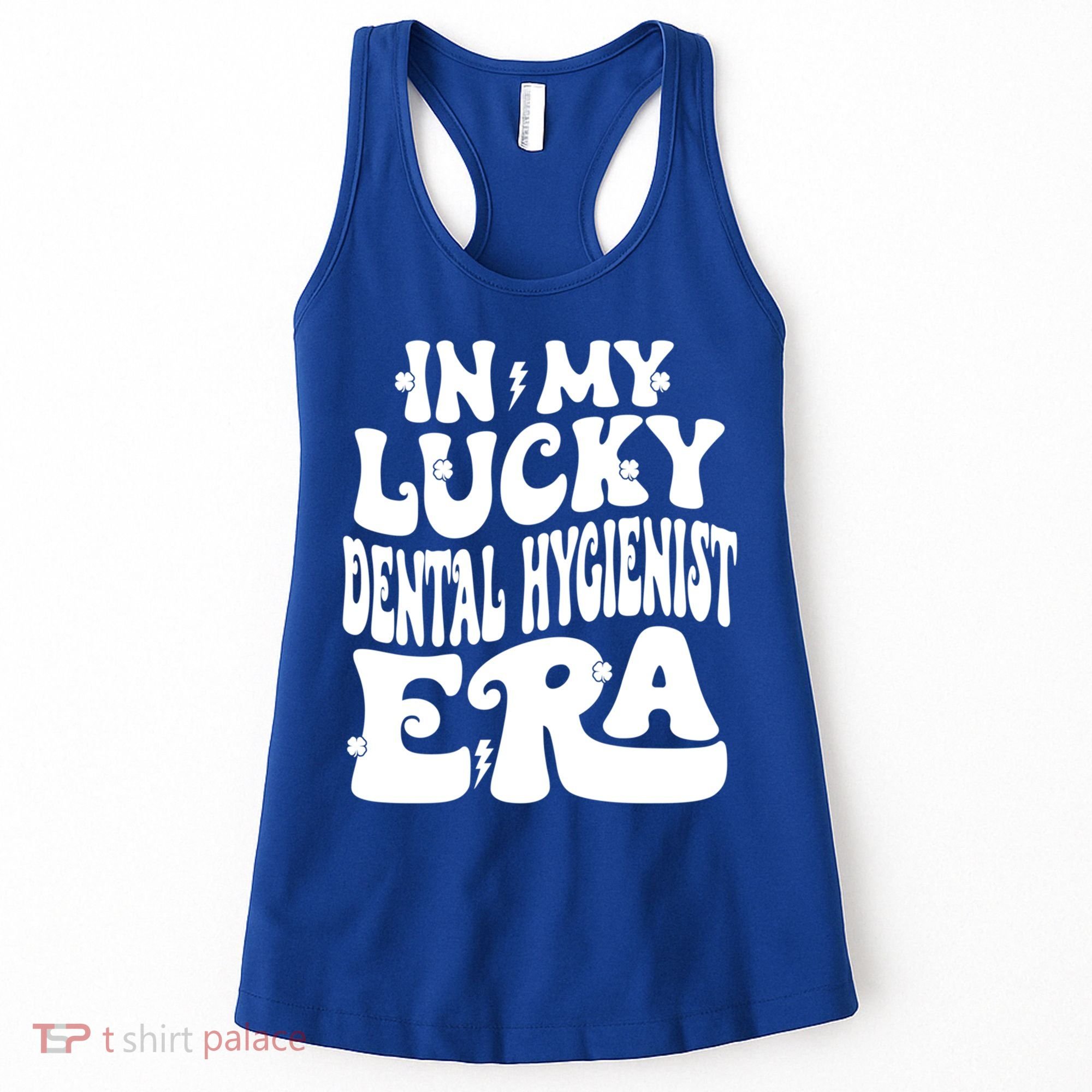 In My Lucky Dental Hygienist Era St Patricks Day Shamrock Gift Women's Tank Top