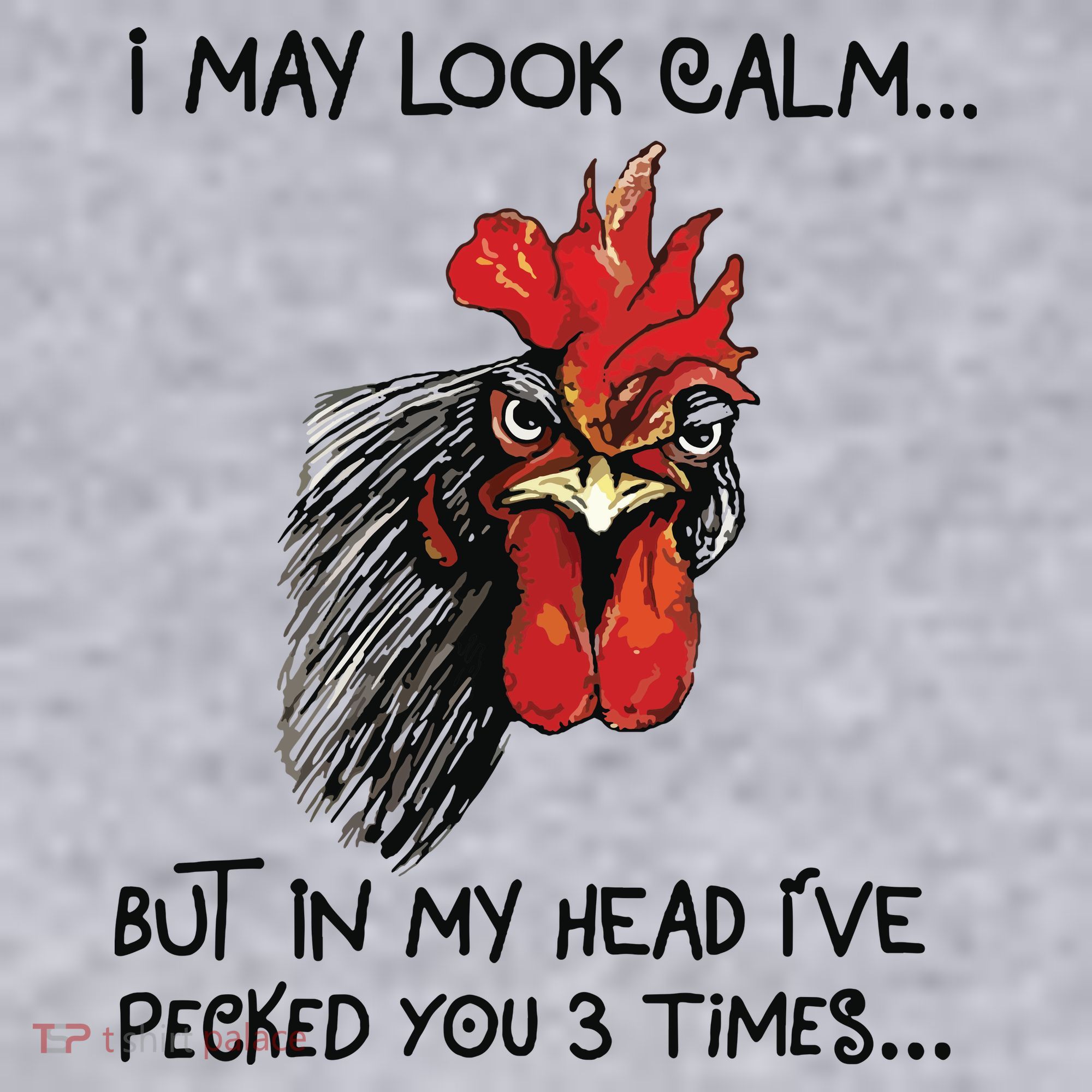 I May Look Calm Chicken Funny Rooster Tee Women's Sweatshirt