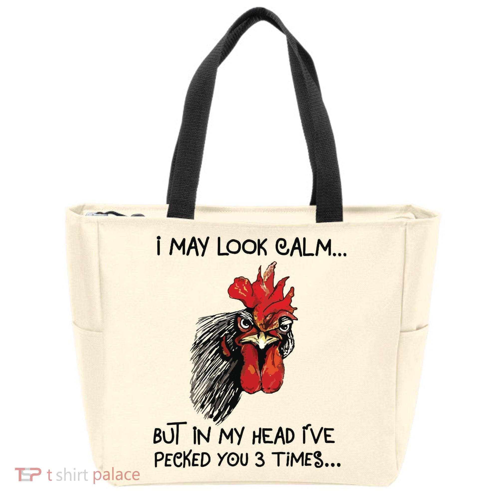 I May Look Calm Chicken Funny Rooster Tee Tote Bag