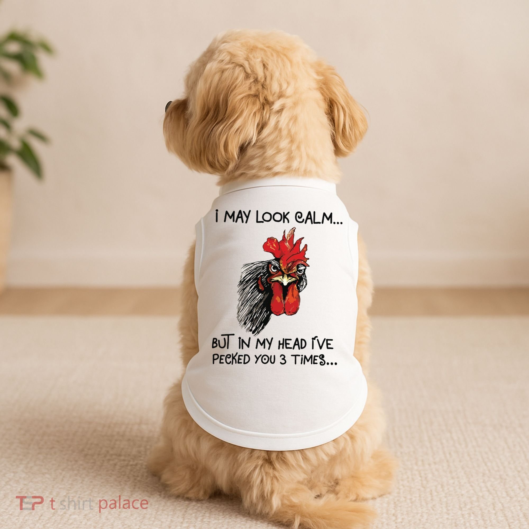 I May Look Calm Chicken Funny Rooster Tee Doggie Tank