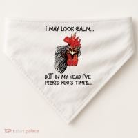I May Look Calm Chicken Funny Rooster Tee USA-Made Doggie Bandana thumb 0
