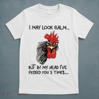 I May Look Calm Chicken Funny Rooster Tee T-Shirt thumb 5