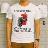I May Look Calm Chicken Funny Rooster Tee T-Shirt thumb 6