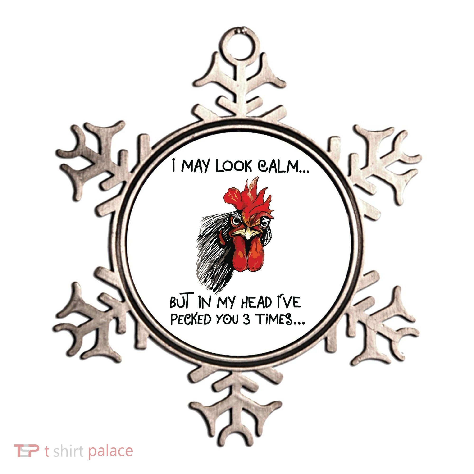 I May Look Calm Chicken Funny Rooster Tee Ornament