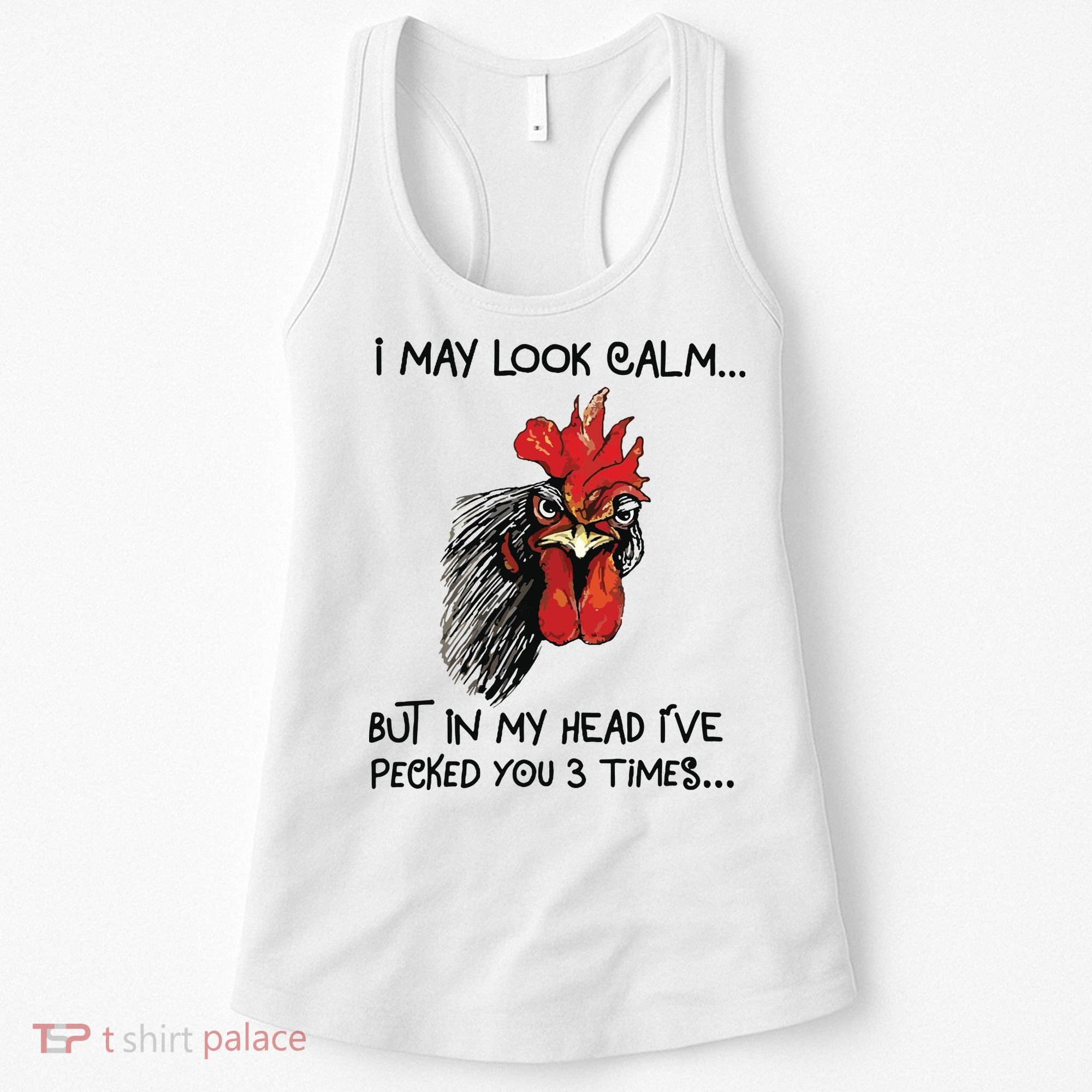 I May Look Calm Chicken Funny Rooster Tee Women's Tank Top