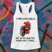 I May Look Calm Chicken Funny Rooster Tee Women's Tank Top thumb 3