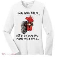I May Look Calm Chicken Funny Rooster Tee Women's Long Sleeve Shirt thumb 0
