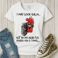 I May Look Calm Chicken Funny Rooster Tee Women's T-Shirt thumb 3