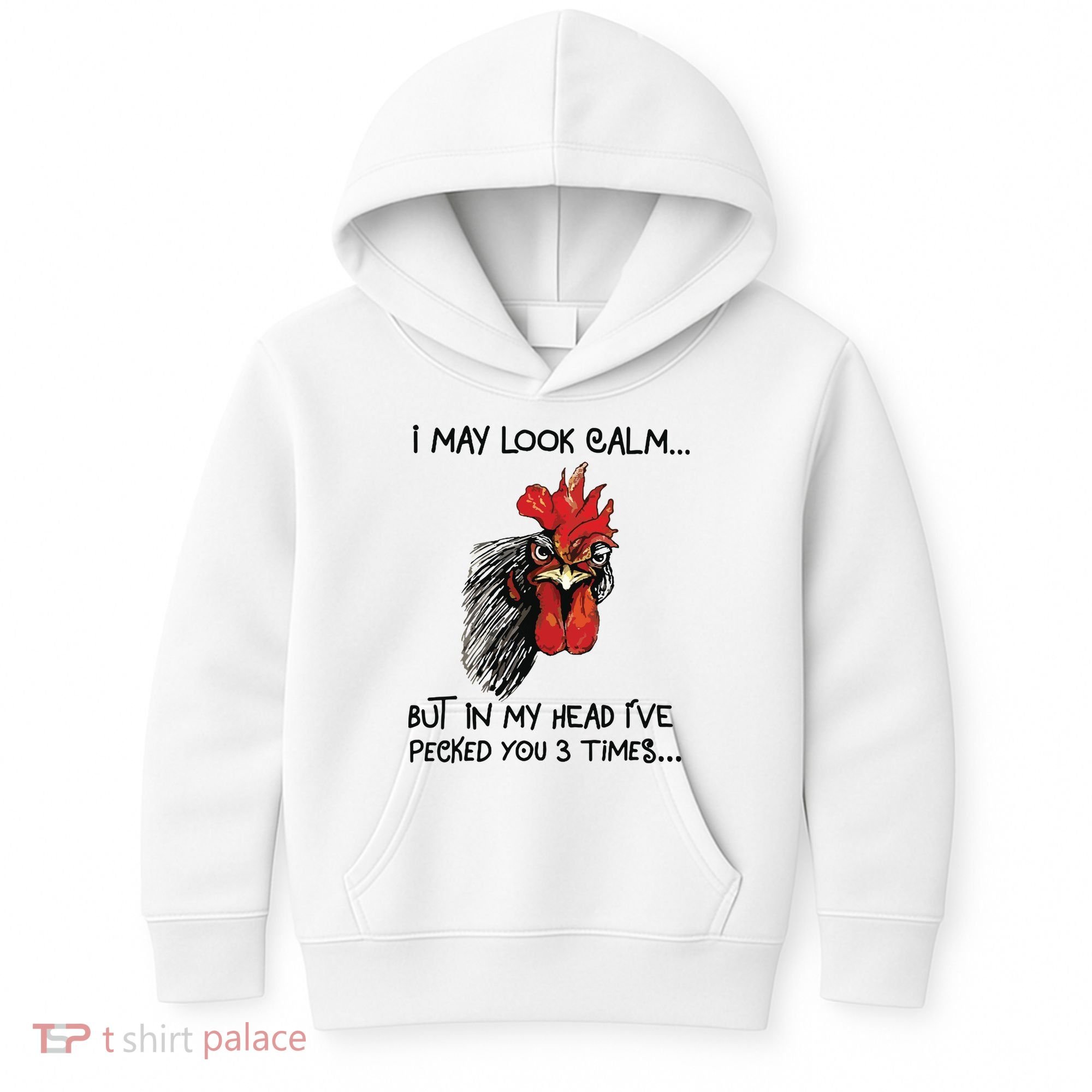 I May Look Calm Chicken Funny Rooster Tee Kids Hoodie