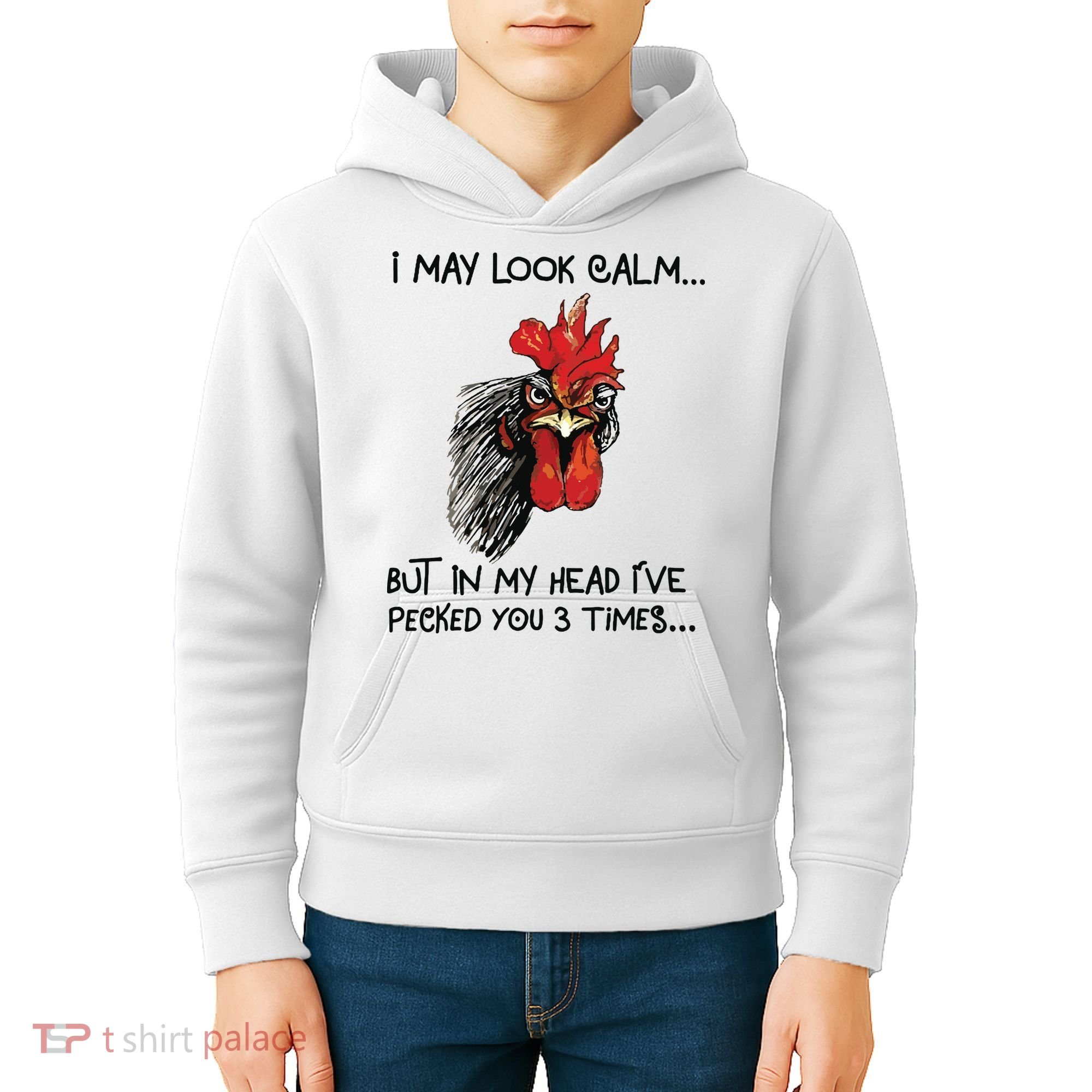 I May Look Calm Chicken Funny Rooster Tee Kids Hoodie
