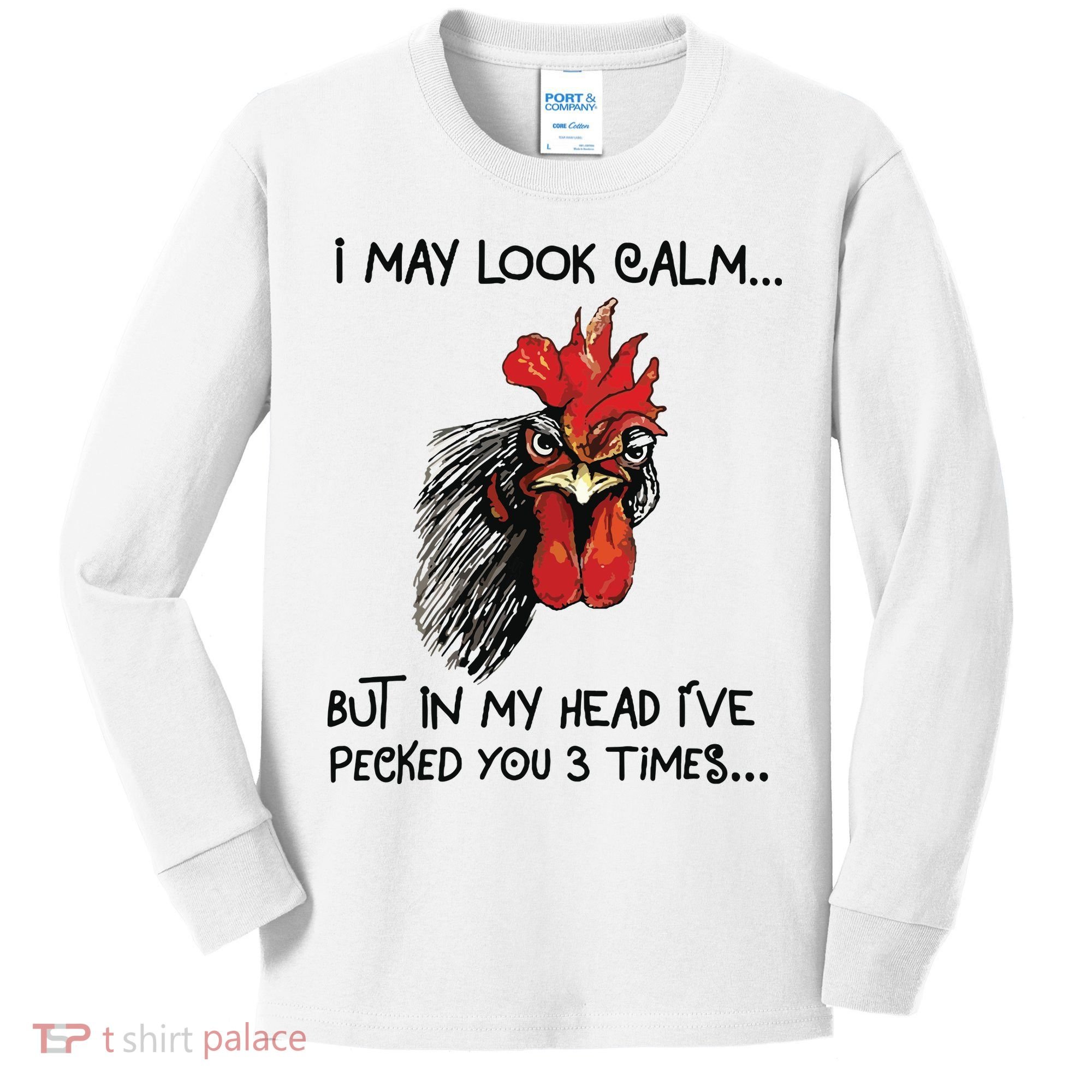 I May Look Calm Chicken Funny Rooster Tee Kids Long Sleeve Shirt