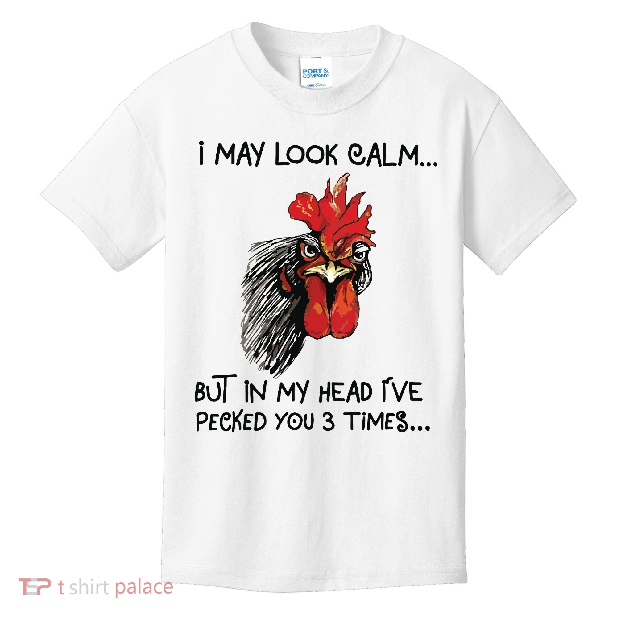 I May Look Calm Chicken Funny Rooster Tee Kids T-Shirt