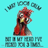 I May Look Calm But In My Head I've Pecked You 3 Times Gift Mousepad thumb 1