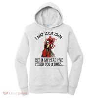 I May Look Calm But In My Head I've Pecked You 3 Times Gift Women's Hoodie thumb 0