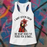 I May Look Calm But In My Head I've Pecked You 3 Times Gift Women's Tank Top thumb 3