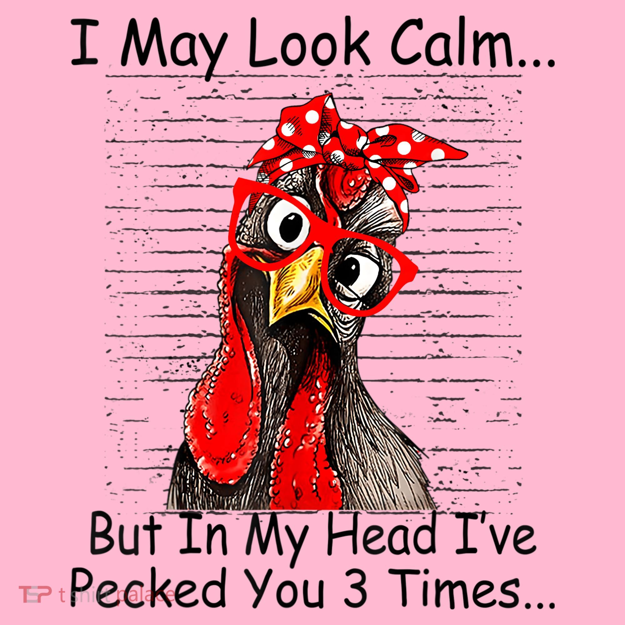 I May Look Calm But In My Head Ive Pecked You 3 Times Coaster