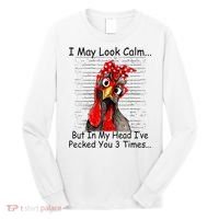 I May Look Calm But In My Head Ive Pecked You 3 Times Long Sleeve Shirt thumb 0